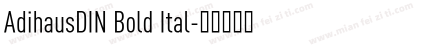 AdihausDIN Bold Ital字体转换